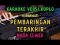 Download Lagu PEMBARINGAN TERAKHIR KARAOKE NADA CEWEK ||  VERSI KOPLO ~ MIRNAWATI