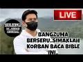 Lagu BANGZUMA BERSERU..SIMAKLAH KORBAN BACA BIBLE INI..