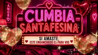 CUMBIA SANTAFESINA, Si Amaste, Este Enganchado es Para Vos💝