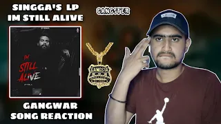 Reaction on GANGWAR : SINGGA | I M STILL ALIVE LP