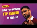 FTP Server Configuration in RHEL 10 Step-by-Step vsftpd Setup in Hindi