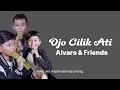Download Lagu Ojo Cilik Ati – Alvaro, Akbar ft. Putra (Lirik Lagu)