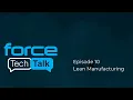Tech Talk - Lean Manufacturing with Karen and Eder