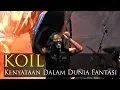 Download Lagu KOIL - Kenyataan Dalam Dunia Fantasi // LIVE @ Blackandje Festival 2019
