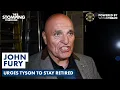 Download Lagu John Fury RAGES At Tyson Fury vs. Anthony Joshua NOT Happening \u0026 Urges Tyson To STAY Retired