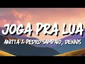 ANITTA, PEDRO SAMPAIO & DENNIS - JOGA PRA LUA