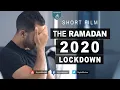 Download Lagu THE RAMADAN 2020 LOCKDOWN - Short Film