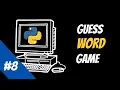 Python beginner tutorial Guess Word Game