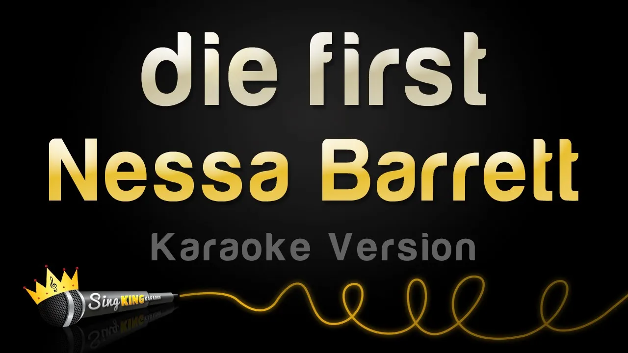 Nessa Barrett - die first (Karaoke Version)