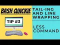 Toggle Tailing Line Wrapping - LESS command