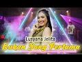 Download Lagu BUKAN YANG PERTAMA - LUSYANA JELITA - OM SERA