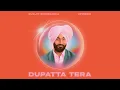 Download Lagu DUPATTA TERA - SURJIT BINDRAKHIA x UPINDER