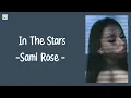 Download Lagu In The Stars - Sami Rose Tiktok | lyrics