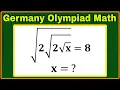 Germany A Nice Nested Square Root Algebra Problem Can you solve this correctly