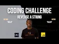JavaScript Coding Challenge Reverse A String