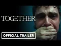 Together - Official Trailer (2025) Alison Brie, Dave Franco