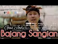 Download Lagu BAJANG SANGIAN - Gus Jody ( Official Music Video )