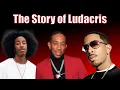 The Story of Ludacris