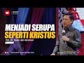 Download Lagu Menjadi Serupa Seperti Kristus - Pdt. Dr. Rubin Adi Abraham