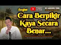 Download Lagu Cara Berpikir kaya Secara Benar | Gus Baha