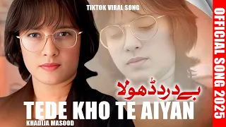 bedard dhola tede kho te ai an khadija masood official saraiki folk song 2025 nice studio
