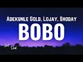 Adekunle Gold - Bobo [Lyrics] (ft. Lojay, Shoday)