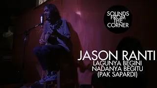jason ranti lagunya begini nadanya begitu pak sapardi sounds from the corner live 29