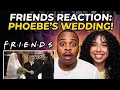FIRST TIME WATCHING FRIENDS S10 EPS 12 PHOEBE S WEDDING DAY