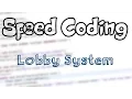 Speed Coding Lobby System 1