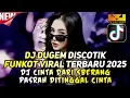 Download Lagu DJDUGEM DISCOTIK VIRAL TERBARU 2025 - DJ CINTA DR SEBERANG X PASRAH DITINGGAL CINTA