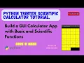 Python Tkinter Scientific Calculator Tut Build a Calculator with Basic Scientific Functions