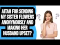 AITAH for sending my sister flowers anonymously and making her husband upset
