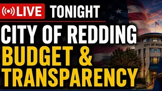 LIVE City of Redding Budget Transparency Councilmember Tenessa Audette City Of Redding