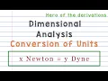 Conversion of units from one system to another Dimesional analysis HERO OF THE DERIVATIONS