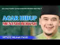 Download Lagu 2 KUNCI MENJEMPUT KEBERKAHAN DALAM HIDUP || USTADZ HILMAN FAUZI