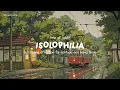 isolophilia: strong affection for solitude and being alone | a playlist for a quiet day