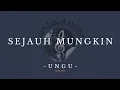 Download Lagu Sejauh mungkin - Ungu \
