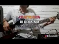Download Lagu Bass COVER || DI DEKATMU - CRAZYRASTA