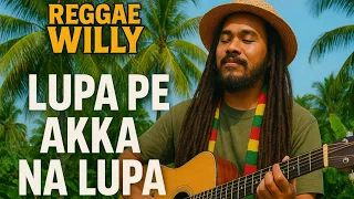 lupa pe akka nalupa reggae tropis batak willy musik official audio willy musik
