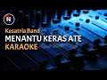 Download Lagu Karaoke sasak MENANTU KERAS ATE || Kesatria Band