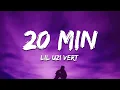 Download Lagu Lil Uzi Vert - 20 Min (Lyrics)