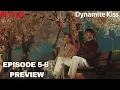 Lagu Dynamite Kiss Episode 5-6 Preview | Jang Ki Yong | Ahn Eun Jin