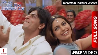 Download Banke Tera Jogi | Full Song | Phir Bhi Dil Hai Hindustani | Shah Rukh Khan, Juhi Chawla MP3