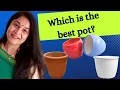 Best Pot for Plants Clay pot Cement pot Ceramic Pot Plastic pot comparison