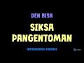 Lagu Den Bisa [ SIKSA PANGENTOMAN ] [ Instrumental ] [ Karaoke + Lirik ]