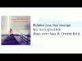 Madeline Juno & Max Giesinger- Nur kurz glücklich (Bass vom Fass & Ombré Edit)