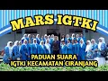MARS IGTKI || PADUAN SUARA IGTKI KECAMATAN CIRANJANG || JUARA I LOMBA PADUAN SUARA KABUPATEN CIANJUR