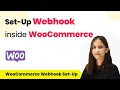 How to Set-Up Webhook Inside WooCommerce