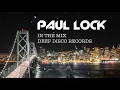 Download Lagu Deep House DJ Set #46 - In the Mix with Paul Lock - (2021)