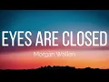 Morgan Wallen - Eyes Are Closed (Lyrics)